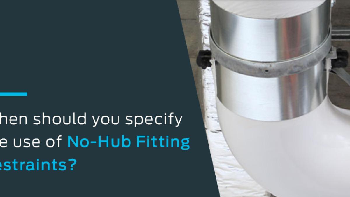 HoldRite no-hub fitting restraints installed to secure cast iron piping and prevent joint movemen