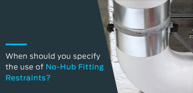 HoldRite no-hub fitting restraints installed to secure cast iron piping and prevent joint movemen