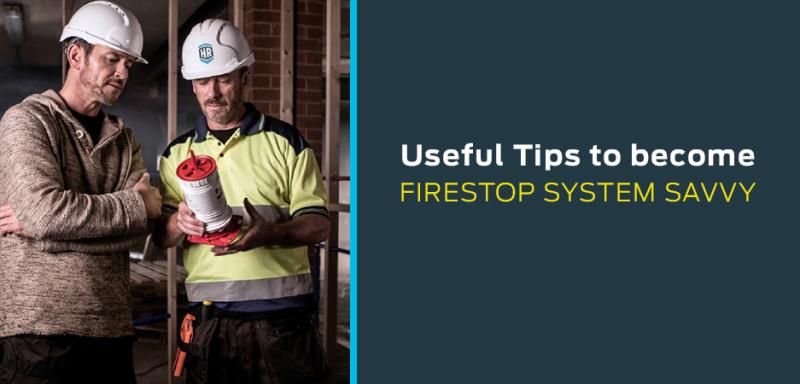Helpful tips for understanding firestop systems and ensuring proper installation